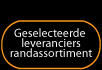 Geselecteerde leveranciers randassortiment
